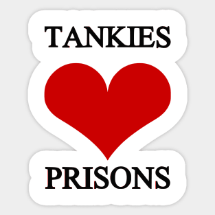 Tankies ❤ Prisons Sticker